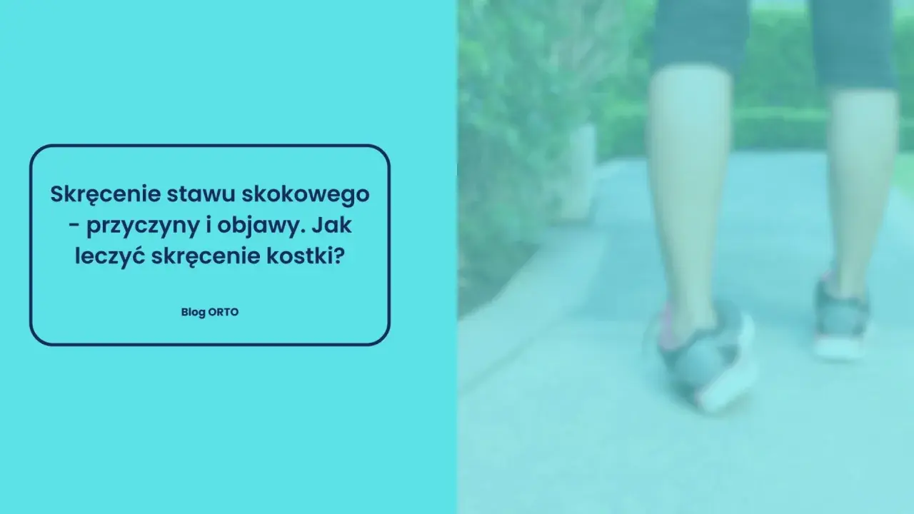 Skręcenie stawu skokowego – przyczyny i objawy. Jak leczyć skręcenie kostki? Dowiedz się, jak uniknąć kontuzji podczas biegu.