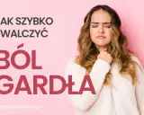 Kobieta z bólem gardła, szuka sposobów, co zrobić na ból gardła. Tekst: Jak szybko zwalczyć ból gardła.