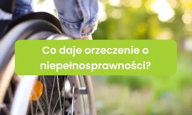Orzeczenie o niepełnosprawności otwiera drzwi do wsparcia i ułatwień. Poznaj, co daje orzeczenie o niepełnosprawności.