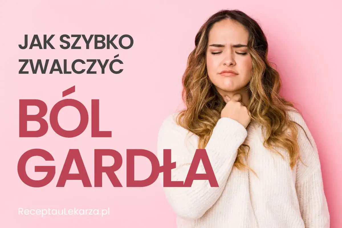 Kobieta z bólem gardła, szuka sposobów, co na ból gardła. Napis